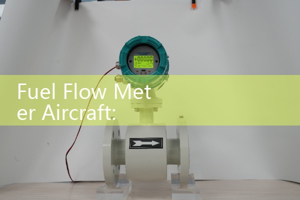 Fuel Flow Meter Aircraft: Aviation Engine Mass Consumption Logbooks