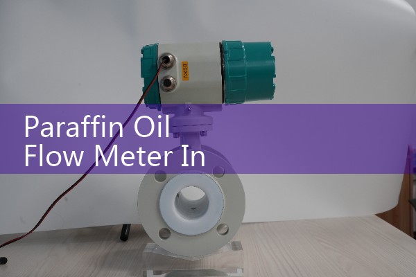 Paraffin Oil Flow Meter Industrial Wax Blending Operations